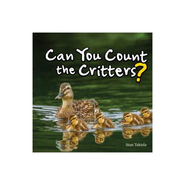 Can You Count the Critters? by Stan Tekiela (Hardcover)