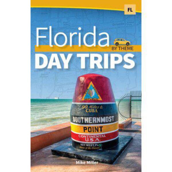 Florida Day Trips by Theme by Mike Miller (Trade Paperback)