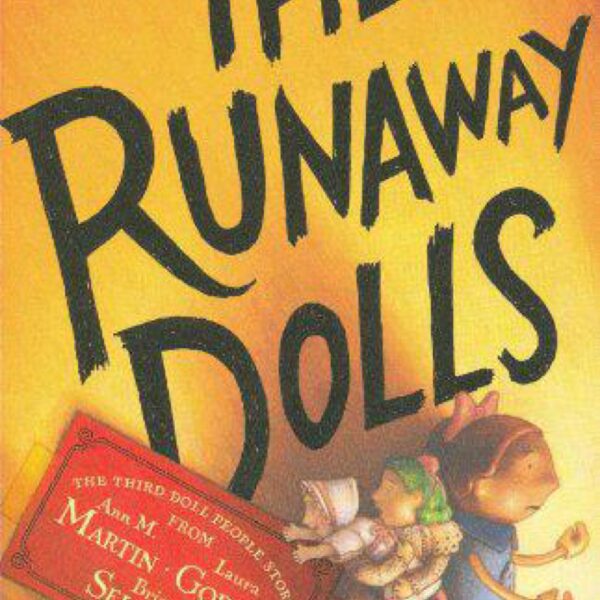 The Runaway Dolls by Ann M. Martin, Laura Godwin, and Brian Selznick (Hardcover)