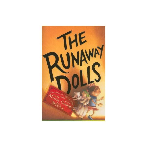 The Runaway Dolls by Ann M. Martin, Laura Godwin, and Brian Selznick (Trade Paperback)