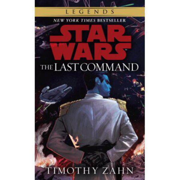 The Last Command (Star Wars: The Thrawn Trilogy) by Timothy Zahn (MMP)