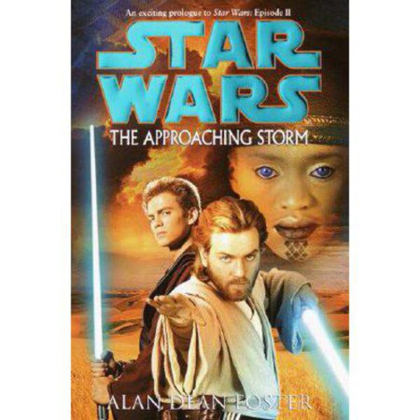 The Approaching Storm: Star Wars by Alan Dean Foster