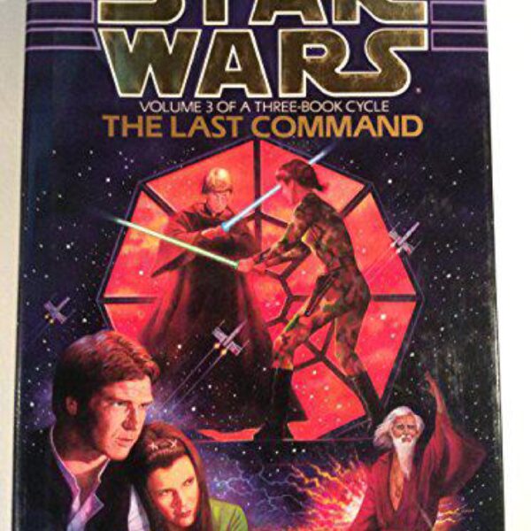 The Last Command: Star Wars by Timothy Zahn (Hardcover)