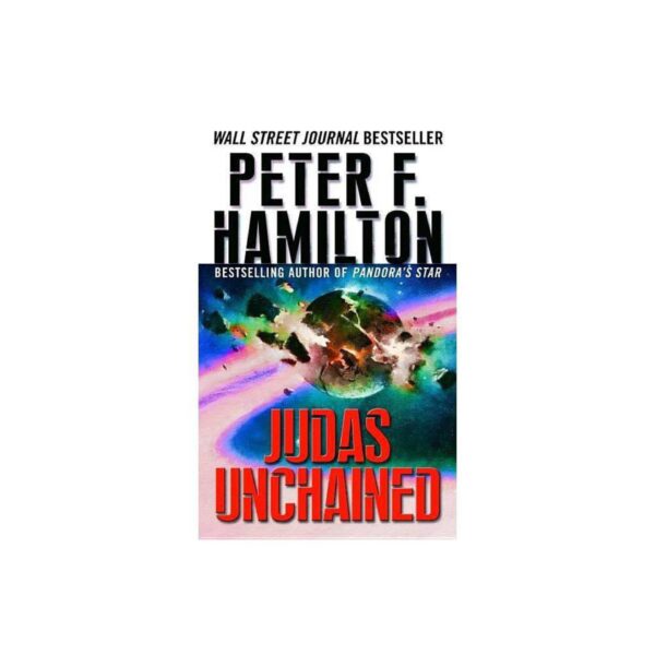 Judas Unchained (The Commonwealth Saga) by Peter F. Hamilton (MMP)