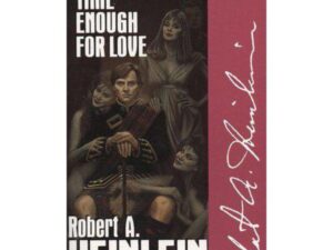 Time Enough For Love by Robert A. Heinlein (MMP)