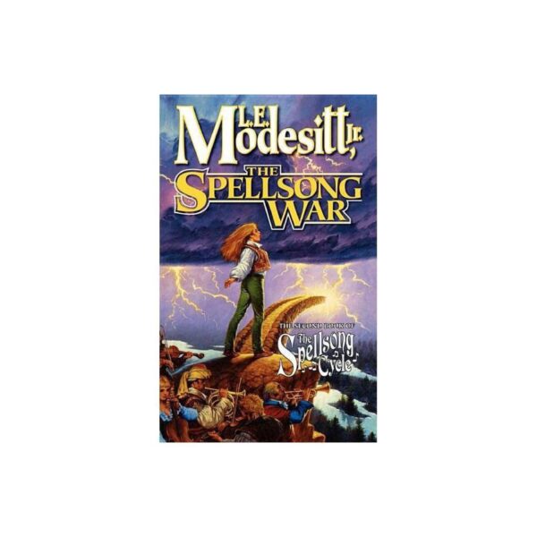 The Spellsong War: The Second Book of The Spellsong Cycle by L. E. Modesitt, Jr. (MMP)