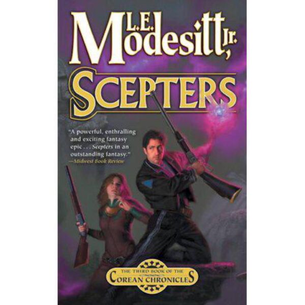 Scepters: Corean Chronicles Book Three by L. E. Modesitt, Jr. (MMP)