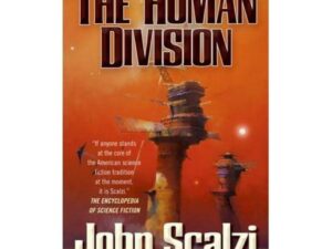 The Human Division: Old Man's War Universe Book 5 by John Scalzi (MMP)