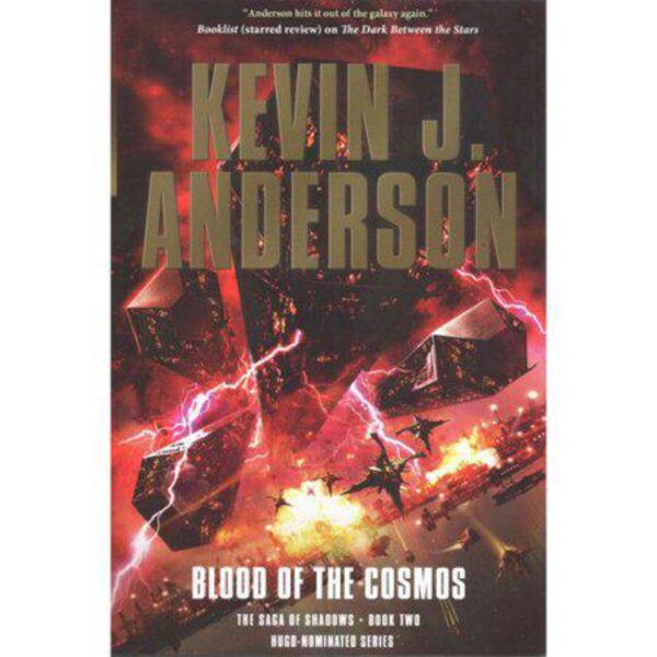 Blood of the Cosmos: The Saga Of Shadows Book Two by Kevin J. Anderson