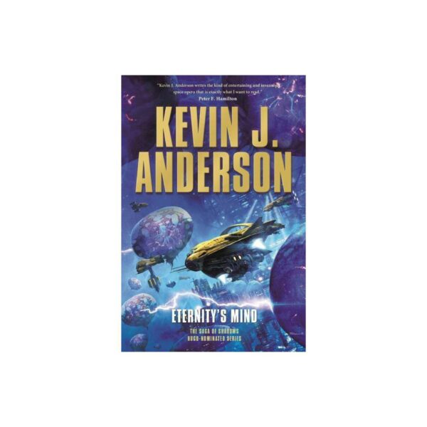 Eternity's Mind: The Saga Of Shadows Book Three by Kevin J. Anderson