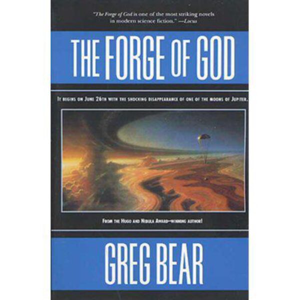 The Forge Of God by Greg Bear