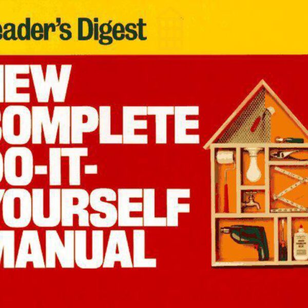 New Complete Do-It-Yourself Manual by Reader's Digest Editors