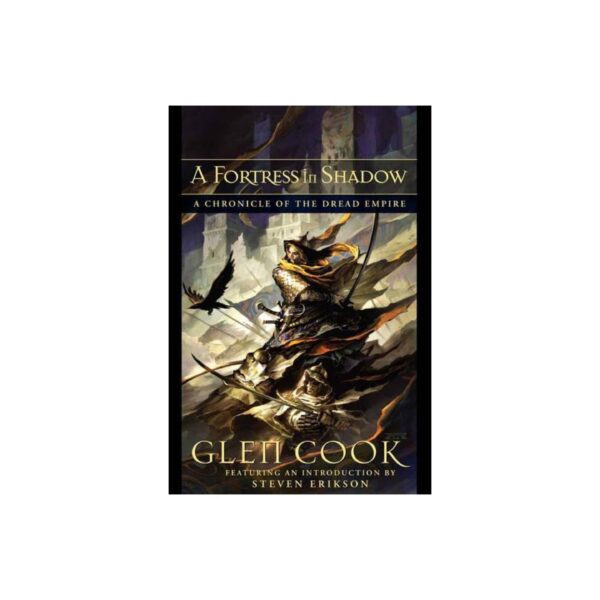 A Fortress In Shadow: A Chronicle Of The Dread Empire by Glen Cook