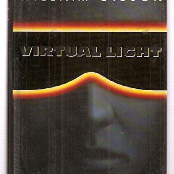 Virtual Light by William Gibson