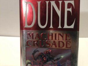 Dune: The Machine Crusade (The Legends Of Dune Series) by Brian Herbert and Kevin J. Anderson