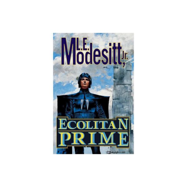 Ecolitan Prime by L. E. Modesitt, Jr. (Trade Paperback)