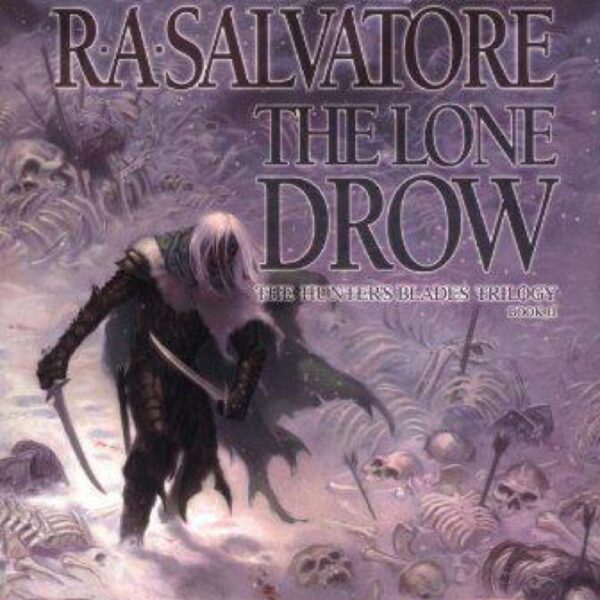 The Lone Drow: The Hunter's Blades Trilogy Book II by R. A. Salvatore (Hardcover)