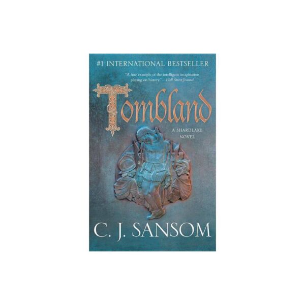 Tombland: Matthew Shardlake Mystery Series, Book Seven by C. J. Sansom (Hardcover)