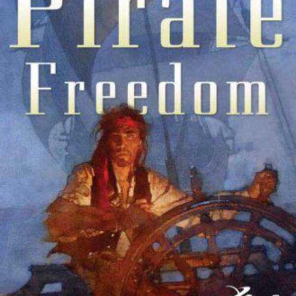 Pirate Freedom by Gene Wolfe (Hardcover)