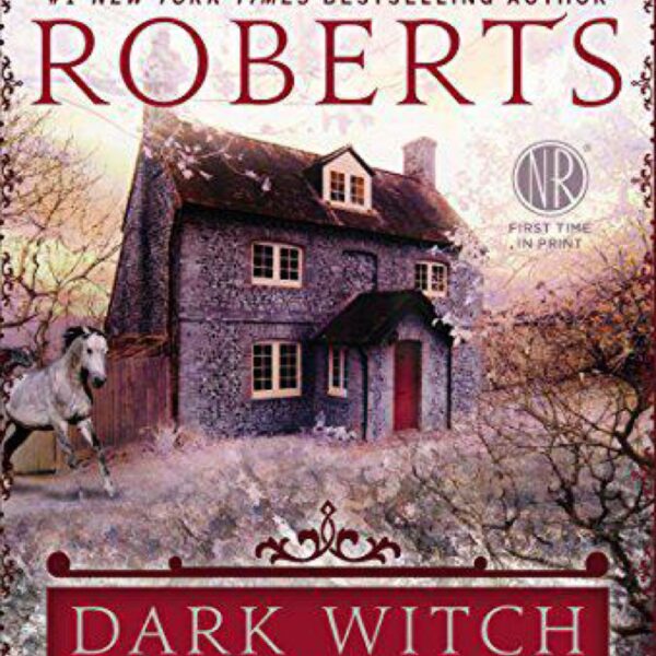 Dark Witch: Cousins O'Dwyer Trilogy Book One by Nora Roberts (Trade Paperback)