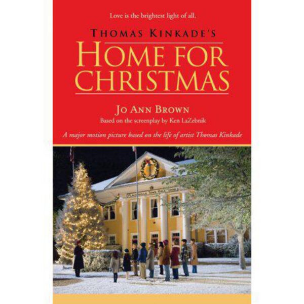 Thomas Kinkade's Home For Christmas by Jo Ann Brown