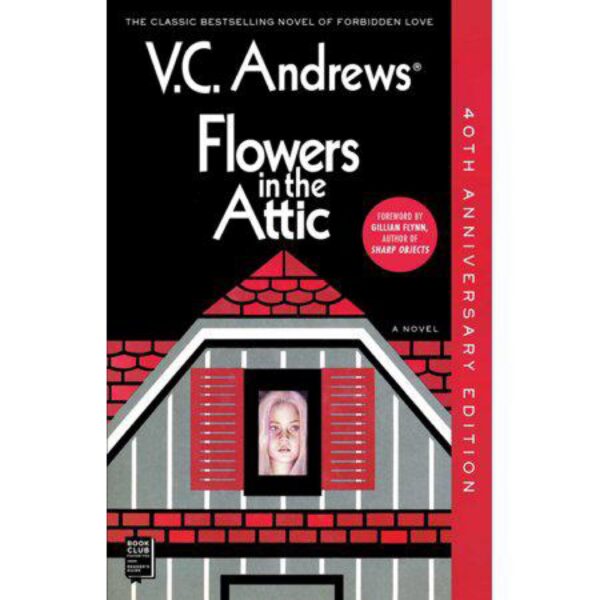 Flowers in the Attic: 40th Anniversary Edition (Dollanganger) by V.C. Andrews (Trade Paperback)