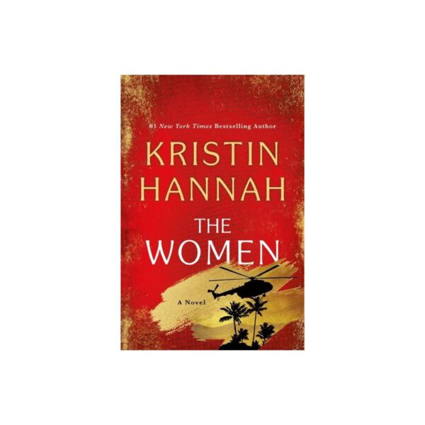 The Women by Kristin Hannah