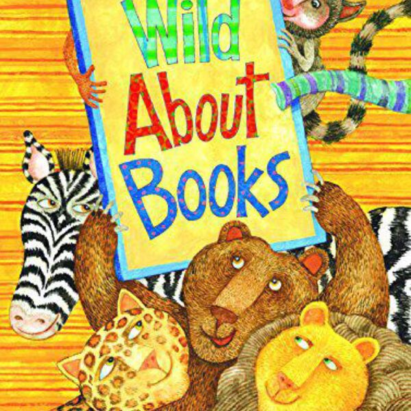 Wild About Books by Judy Sierra (Hardcover)