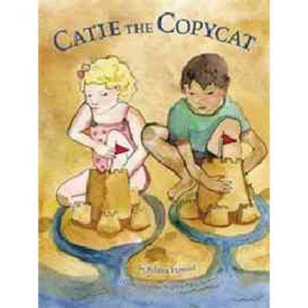 Catie The Copycat by Juliana Howard (Hardcover)