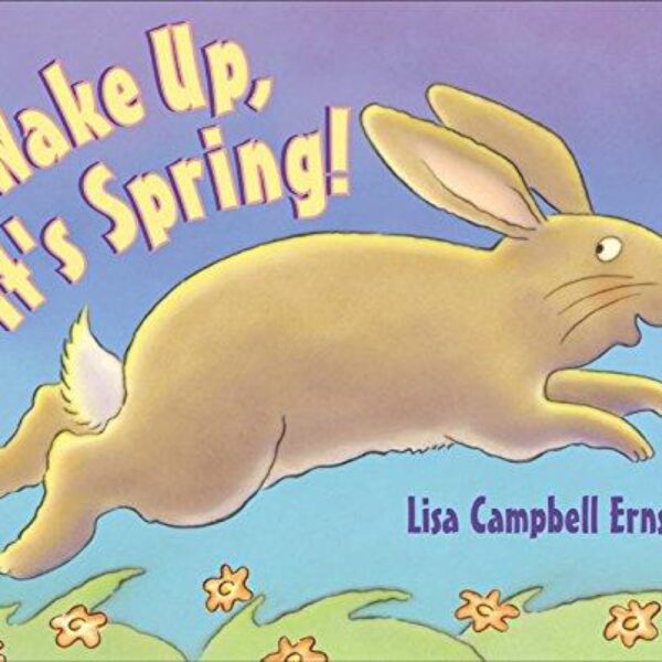 Wake Up, It's Spring! by Lisa Campbell Ernst (Hardcover)