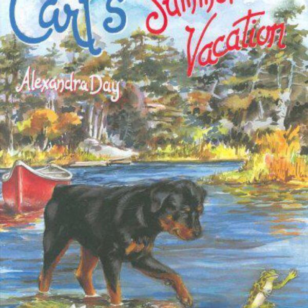 Carl's Summer Vacation by Alexandra Day (Hardcover)