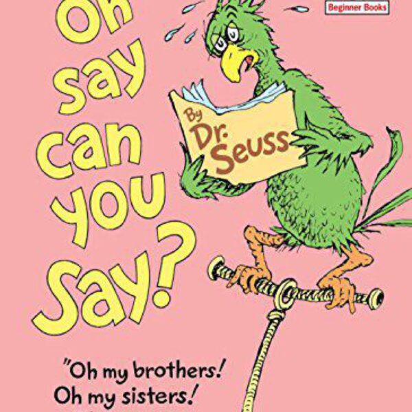 Oh Say Can You Say? by Dr. Seuss (Hardcover)