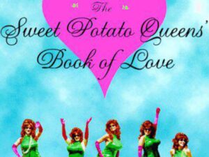 The Sweet Potato Queens' Book of Love by Jill Conner Browne (Trade Paperback)