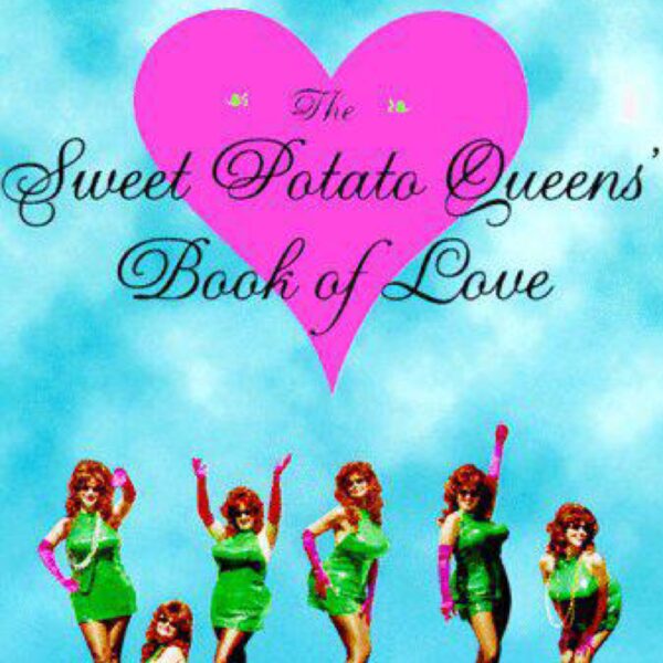 The Sweet Potato Queens' Book of Love by Jill Conner Browne (Trade Paperback)