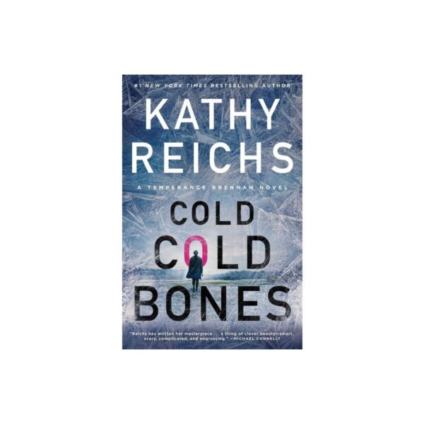 Cold, Cold Bones: Temperance Brennan, Book 21 by Kathy Reichs (Trade Paperback)