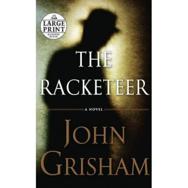 The Racketeer by John Grisham (Large Print / Paperback)