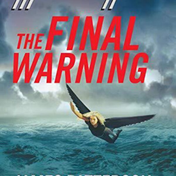 The Final Warning: Maximum Ride, Book 4 by James Patterson (Hardcover)