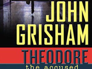 Theodore Boone: The Accused by John Grisham (Hardcover)