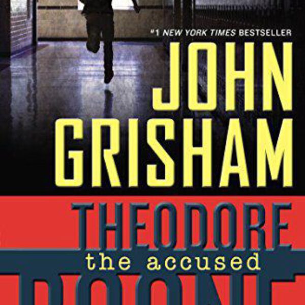 Theodore Boone: The Accused by John Grisham (Hardcover)