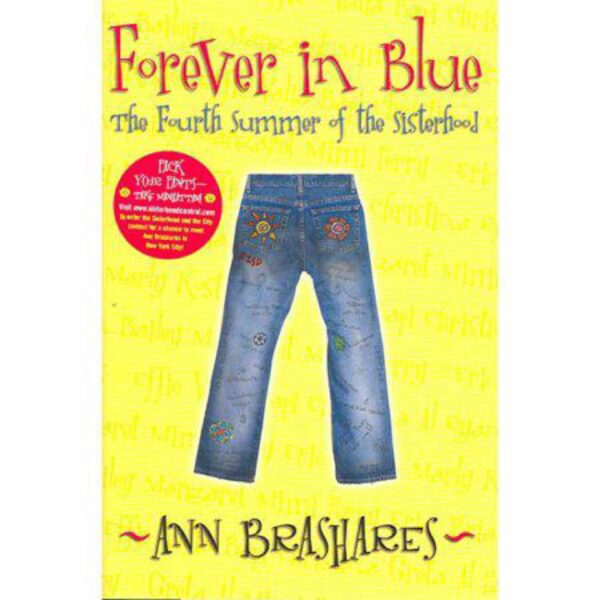 Forever in Blue: The Fourth Summer of The Sisterhood: Sisterhood of the Traveling Pants, Book 4 by Ann Brashares (Hardcover)