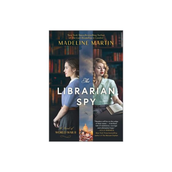 The Librarian Spy: A Novel of World War II by Madeline Martin (New Trade Paperback)