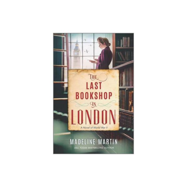 The Last Bookshop In London: A Novel of World War II by Madeline Martin (New Trade Paperback)