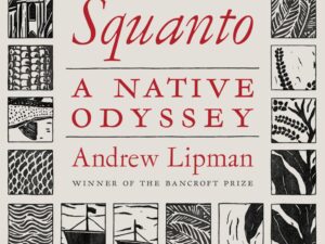 Squanto: A Native Odyssey by Andrew Lipman (New Hardcover)