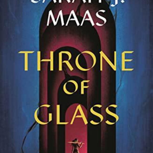 Throne Of Glass: Throne Of Glass, Book 1 by Sarah J. Maas (New Trade Paperback)