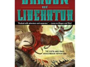 Dragon and Liberator: Dragonback Series, Book 6 by Timothy Zahn (Hardcover)