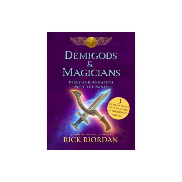 Demigods & Magicians: Percy and Annabeth Meet the Kanes by Rick Riordan (Hardcover)