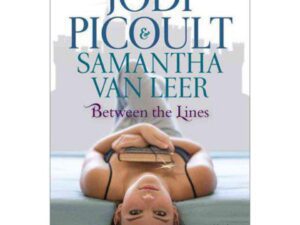 Between the Lines by Jodi Picoult and Samantaha Van Leer (New Hardcover)