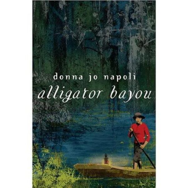 Alligator Bayou by Donna Jo Napoli (Hardcover)