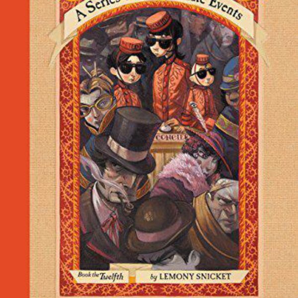 A Series of Unfortunate Events: The Penultimate Peril, Book 12 by Lemony Snicket (Hardcover)