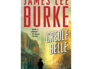 Creole Belle: Dave Robicheaux, Book 19 by James Lee Burke (MMP)
